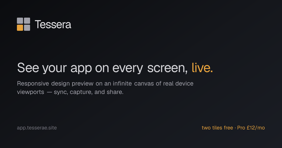 Tessera — See your app on every screen, live